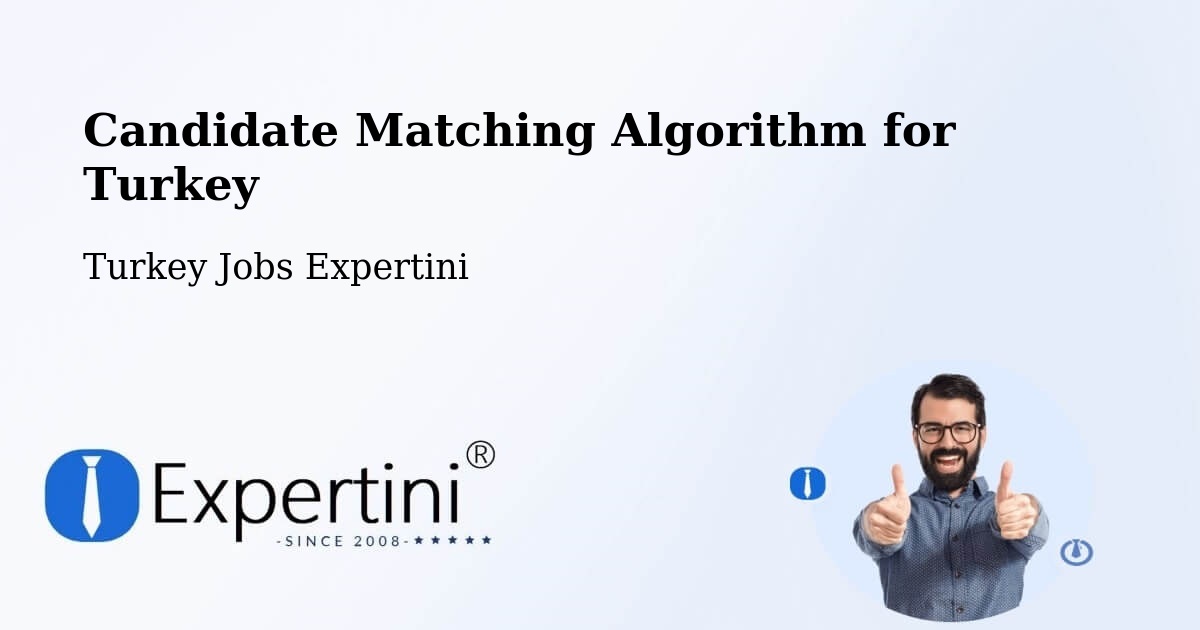 Candidate Matching Algorithm Overview – Düzköy - Turkey Jobs Expertini