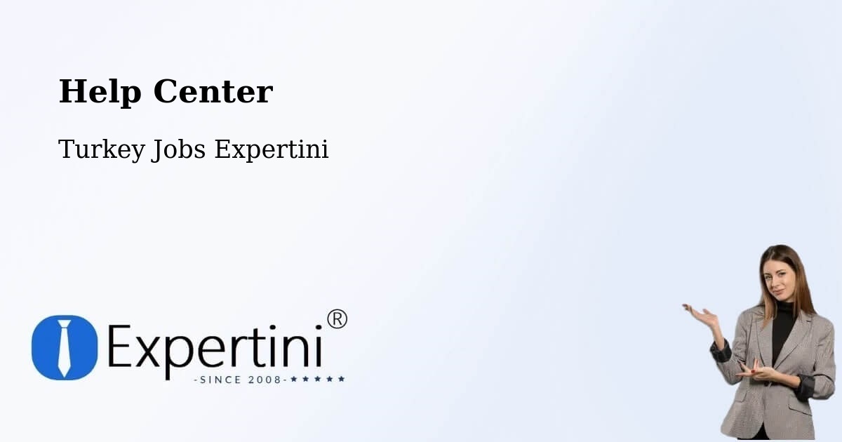 Help Center – Düzköy - Turkey Jobs Expertini