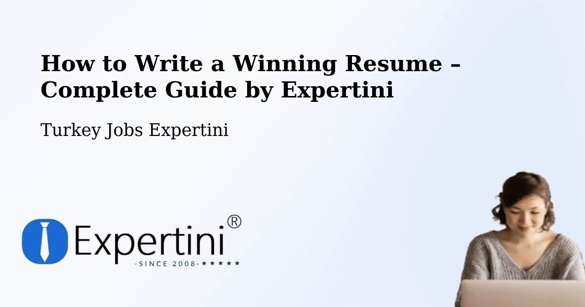 Resume Writing Guide for Job Seekers – Düzköy - Düzköy, Turkey Jobs Expertini